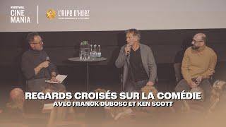 Regards croisés sur la comédie avec Franck Dubosc et Ken Scott - Festival CINEMANIA x L'Alpe d'Huez