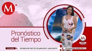 El clima para mañana 30 de mayo, con Sandy Tok