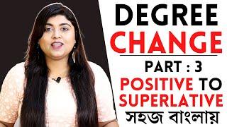 Positive to Superlative Degree | Degree Change | Part 3