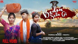 BEDON SETA GI FULL VIDEO|NEW SANTALI VIDEO SONG |PANKAJ MURMU & SUJATA |STEPHAN TUDU & KALPANA MARDI