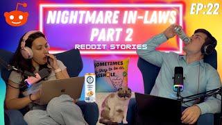 Nightmare In-Laws Reddit Stories Part 2!  - ThreadTalk Podcast EP22