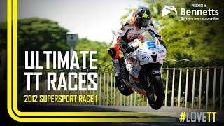 2012 Supersport Race 1 | Ultimate TT Races presented by Bennetts