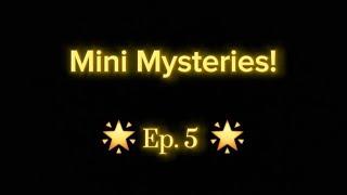 This is funny! Mini Mysteries! (5)