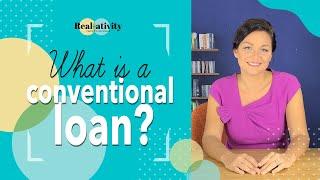 What is a Conventional Loan?