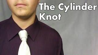 How To Tie: The Cylinder Knot (With A Little Twist)