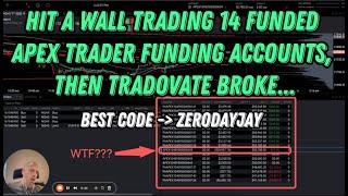 Apex Trader Funding (Hit A Wall, Then Tradovate Broke)