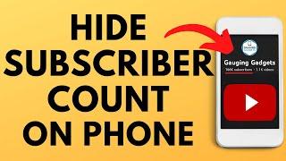 How to Hide Subscribers on YouTube - iPhone & Android - Hide YouTube Channel Sub Count