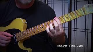Tim Lerch  -  Foolin' Myself - Solo Guitar