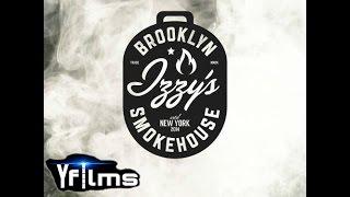 Izzy's BROOKLYN SMOKEHOUSE [Official Video]