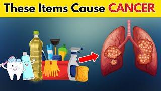 10 COMMON Household Items That Cause CANCER