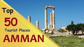 "AMMAN" Top 50 Tourist Places | Amman Tourism | JORDAN