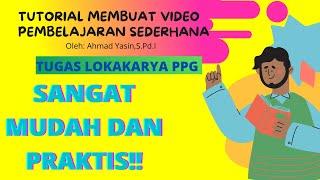 TUTORIAL MEMBUAT VIDEO PEMBELAJARAN SEDERHANA DENGAN X-RECORDER | TUGAS LOKAKARYA PPG |MUDAH SEKALI