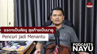 #285[Podcasts] แรกๆเป็นศัตรู สุดท้ายเป็นนาตู :: Awal2 jadi pencuri,akhirnya jadi manantu