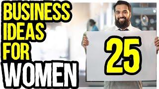 25 Business Ideas for Women | Work from Home | Small Business Ideas (BUSINESS IDEA)