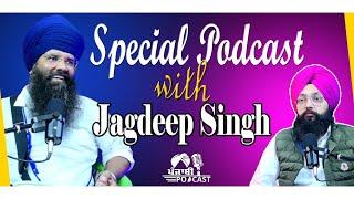 Special Podcast with Jagdeep Singh Faridkot | SP 18 | Punjabi Podcast
