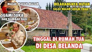 MALAM HARI DI RUMAH DESA DI BELANDA | MASAK UNTUK MAKAN MALAM