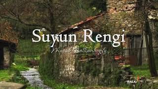 Suyun Rengi | Musab Balkanlıoğlu [Şiir]