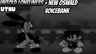 [FNF] Untold loneliness (UTAU)