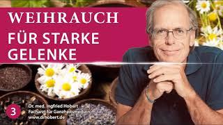 Weihrauch und Curcuma bei Rheuma -  Dr. med. Ingfried Hobert  - Podcast 3