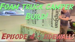 Can I build this foam truck camper?! Heck yeah! (I'm already putting up walls!) Ep. 4