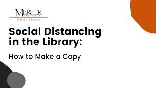 Social Distancing in the Library: How to Make a Copy