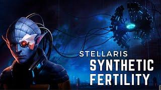 Stellaris - Synthetic Fertility