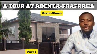 A Tour at Adenta Frafraha, Accra Ghana