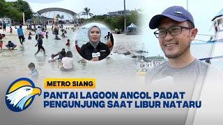 Pantai Lagun Ancol Penuh Pengunjung, Libur Nataru Jadi Momen Seru untuk Keluarga [Metro Siang]