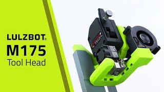 Available Now: LulzBot M175 Tool Head for 1.75 mm filament.