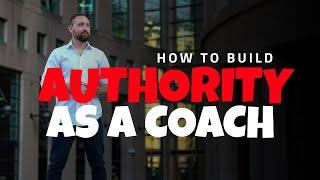 How To Build Authority As A Coach with Lucas Rubix