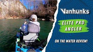 Vanhunks Elite Pro Angler Kayak Review!