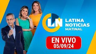 LATINA EN VIVO: EDICIÓN MATINAL - JUEVES 5 DE SEPTIEMBRE DE 2024