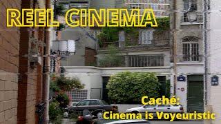 Caché: Cinema is Voyeuristic