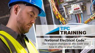 2017 National Electrical Code® Changes & Impacts | TPC Training