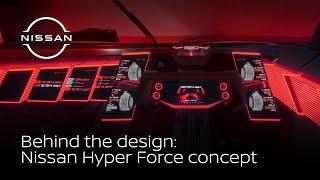 Behind the design: The Nissan Hyper Force concept | #Nissan