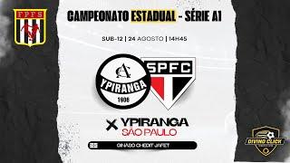 Ypiranga x São Paulo • Sub-12 | Campeonato Estadual - Série A1 | 24/08/2024