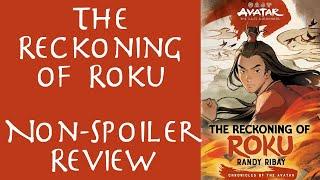 The Reckoning of Roku - Non-Spoiler Review