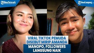 Viral TikTok Pemuda Disebut Mirip Amanda Manopo, Followers Langsung Naik