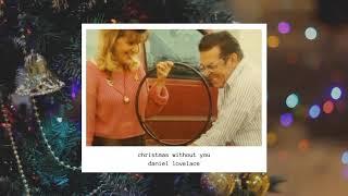 Daniel Lovelace- Christmas Without You