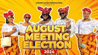 AUGUST MEETING ELECTION 2024 || MADAM GOLD | MAUREEN SOLOMON | UCHENNA NNANA | NOLLYWOOD LATEST