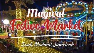 Magical Festive Market at Souk Madinat Jumeirah | Dubai Christmas 2022