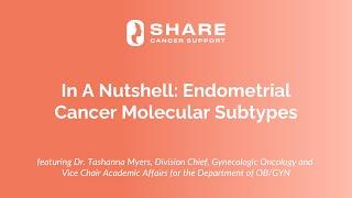 In A Nutshell: Endometrial Cancer Molecular Subtypes