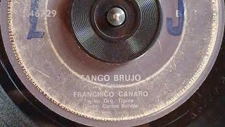 Tango brujo  -  Frencisco Canaro  -  Tango.