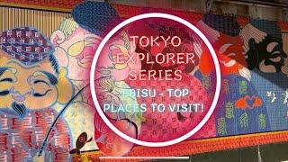 Ebisu - Top Places to Visit! | WALKING TOUR | TOKYO EXPLORER SERIES 2022