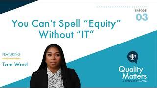 You Can’t Spell “Equity” Without “IT”