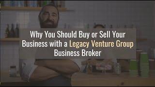 Legacy Venture Group Business Brokers