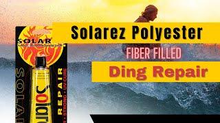 Solarez- Polyester Ding Repair