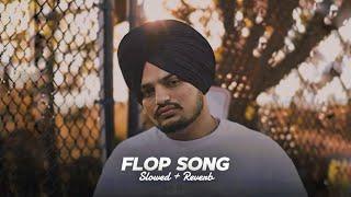 Flop Song ( Slowed + Reverb ) - Sidhu Moose Wala | Amar Sandhu