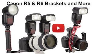 Canon R5 and R6 Review of Brackets by ProMediaGear, L-Brackets, Plates, Flash Bracket, Ball Head