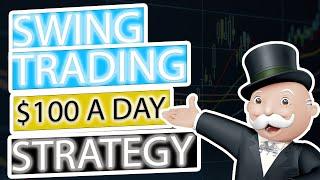 How To Make $100 A Day Swing Trading